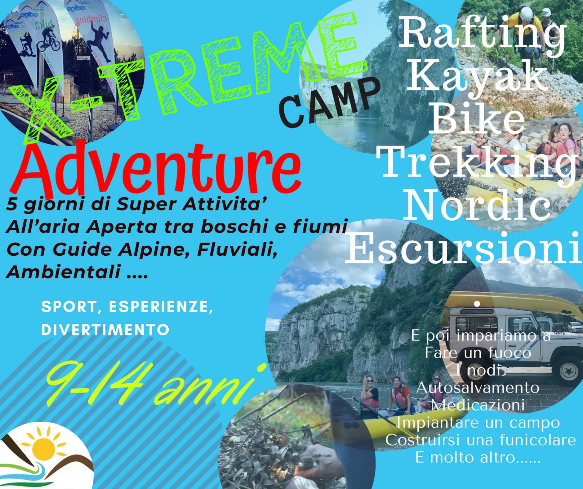 X-treme Adventure CAMP
 Da 8 a 15 anni
 DAL 20 AL 31 LUGLIO
 Super Attività all’...